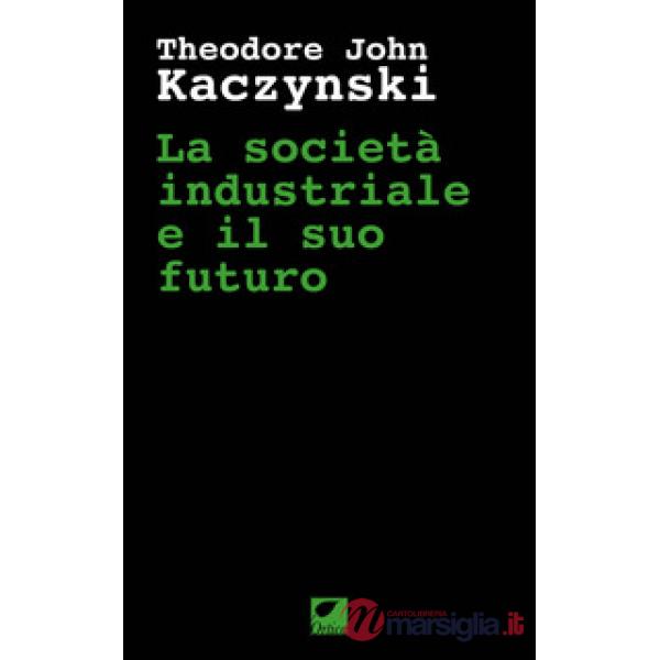 Società industriale e il suo futuro (La)