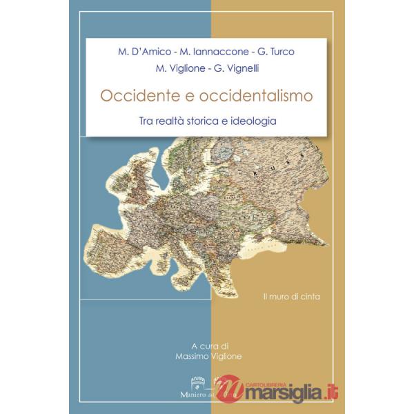 Occidente e occidentalismo. Tra realtà storica e ideologia