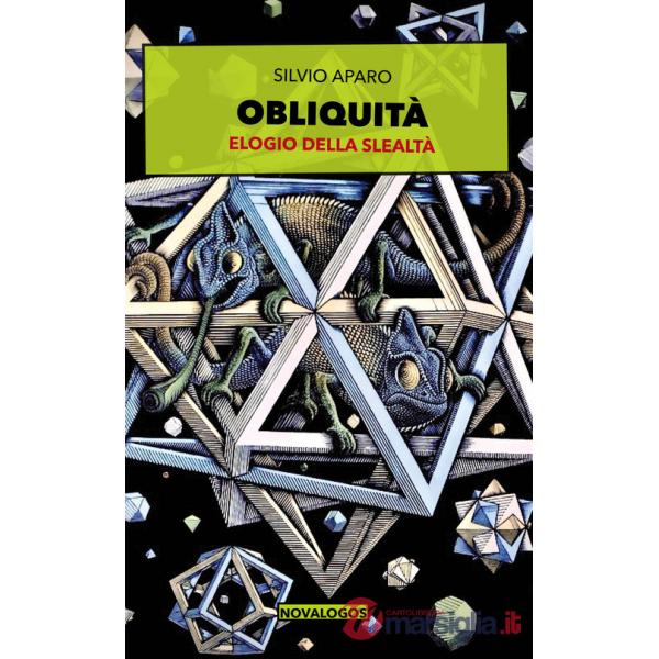 Obliquità. Elogio della slealtà. Ediz. integrale