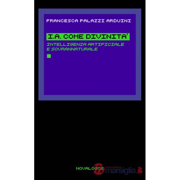 I.A. come divinità. Intelligenza artificiale e sovrannaturale