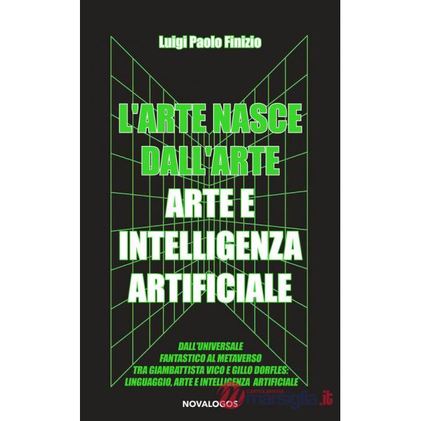 Arte nasce dall'arte. Arte e intelligenza artificiale (L')