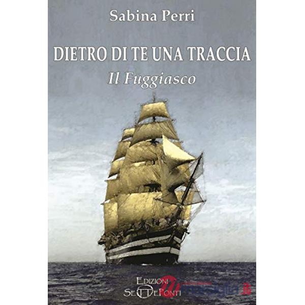 Dietro di te una traccia. Il fuggiasco. Ediz. integrale