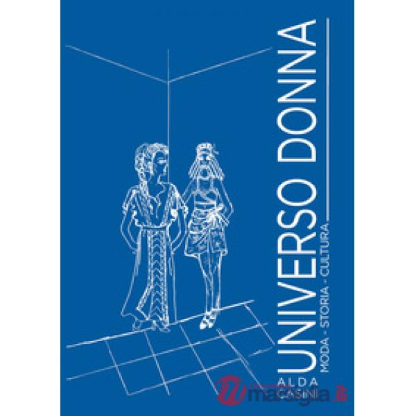 Universo donna. Moda, storia, cultura