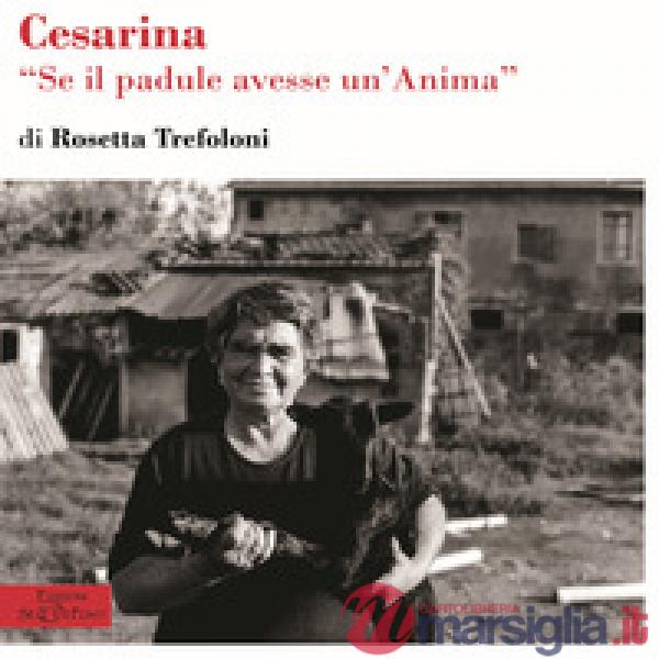 Cesarina. Se il padule avesse un'anima