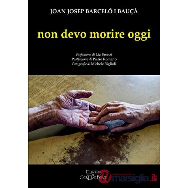 Non devo morire oggi