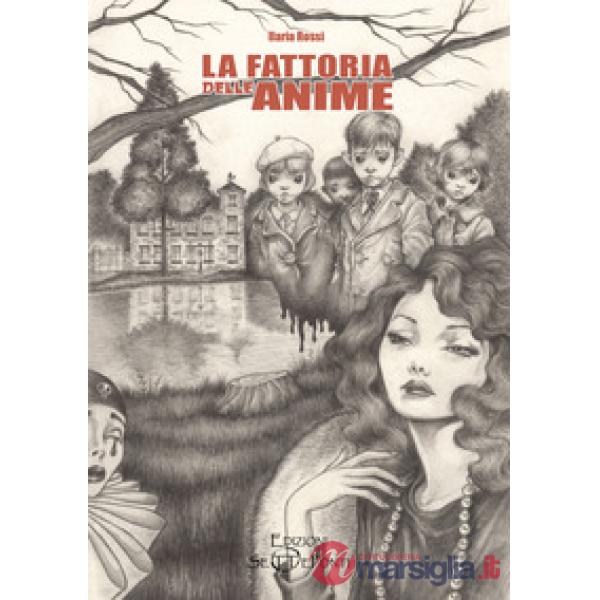 Fattoria delle anime (La)