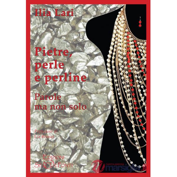 Pietre, perle e perline. Parole ma non solo