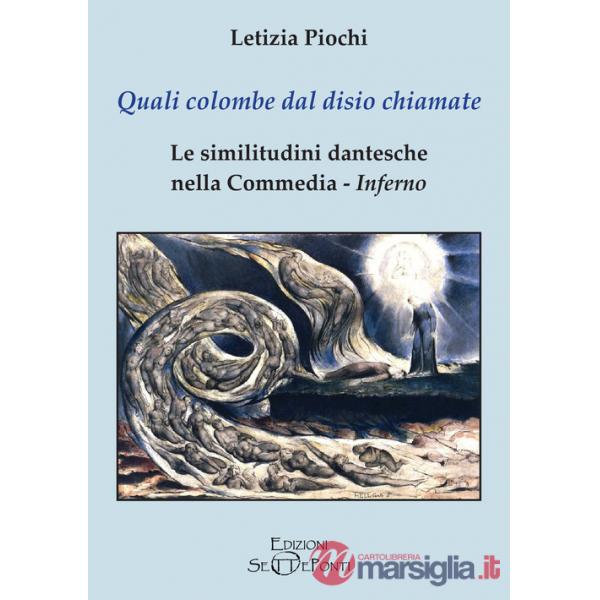 Quali colombe dal disio chiamate. Le similitudini dantesche nella Commedia. Inferno