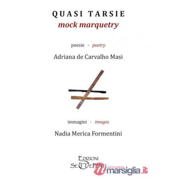 Quasi tarsie-Mock marquetry. Ediz. bilingue