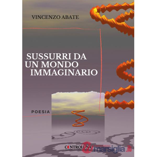Sussurri da un mondo immaginario