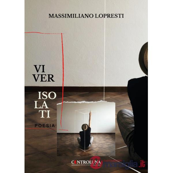 Viver isolati. Poesie del dissenso