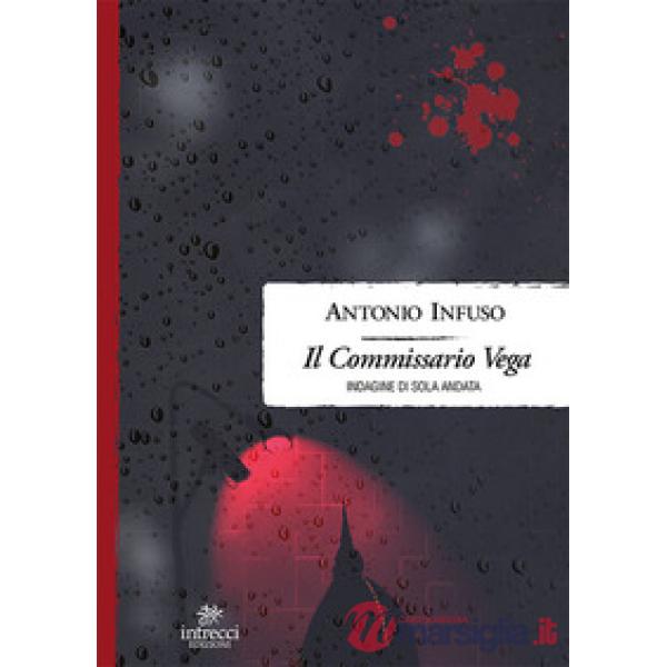 Commissario Vega. Indagine di sola andata (Il)