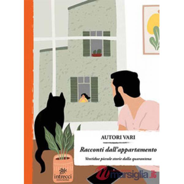 Racconti dall'appartamento. Ventidue piccole storie dalla quarantena