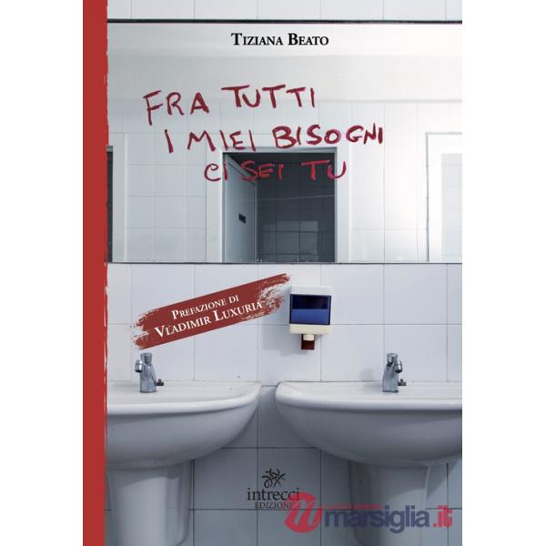 Fra tutti i miei bisogni ci sei tu