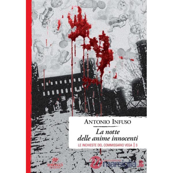 Notte delle anime innocenti. Le inchieste del commissario Vega (La). Vol. 3
