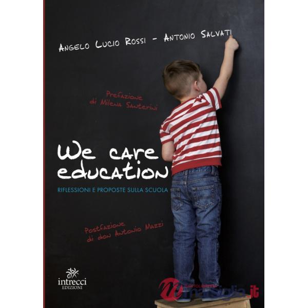 We care education. Riflessioni e proposte sulla scuola