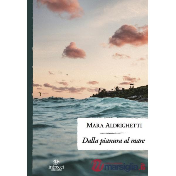 Dalla pianura al mare