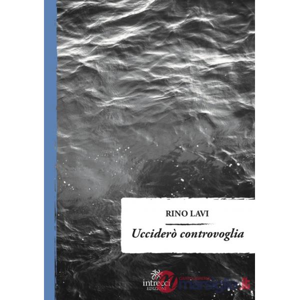 Ucciderò controvoglia
