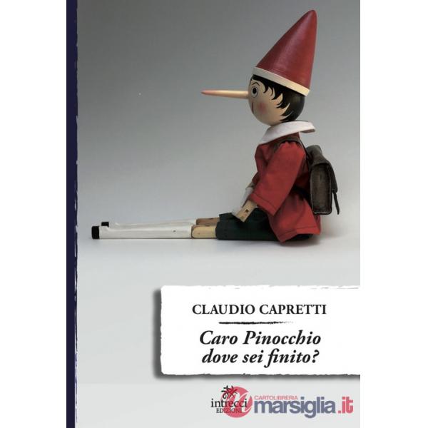Caro Pinocchio dove sei finito?