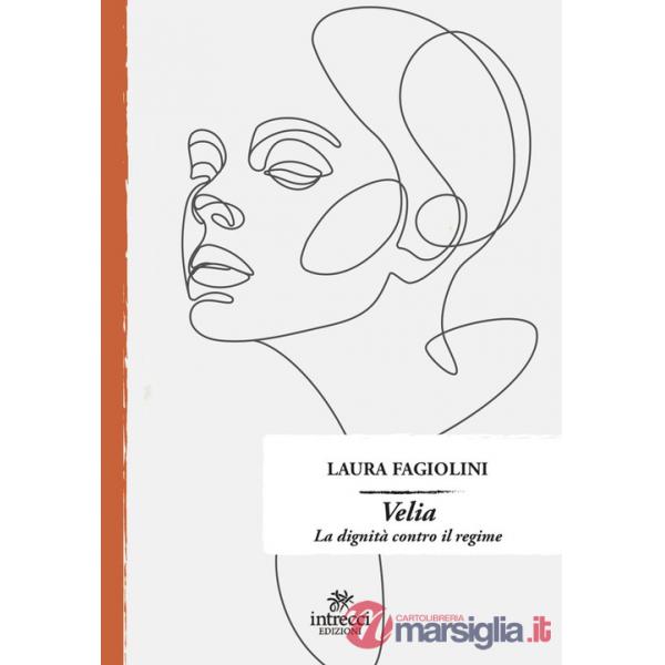 Velia. La dignità contro il regime