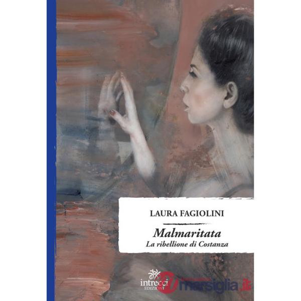 Malmaritata. La ribellione di Costanza