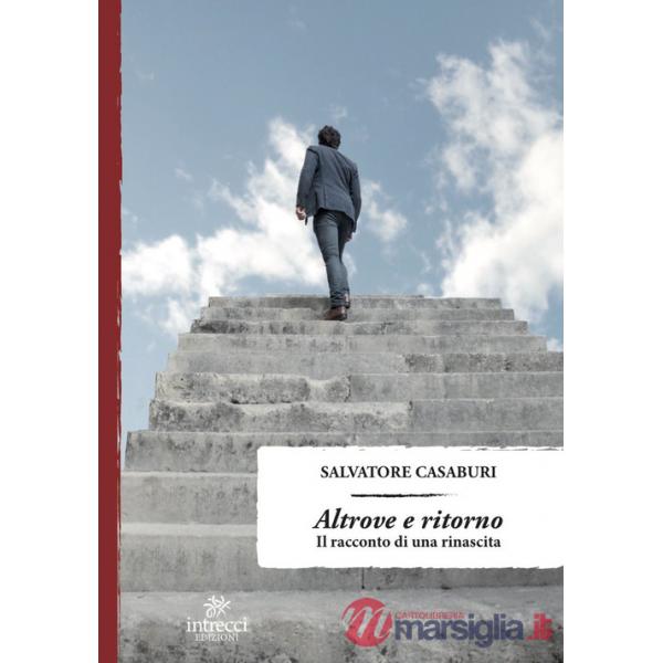 Altrove e ritorno. Il racconto di una rinascita