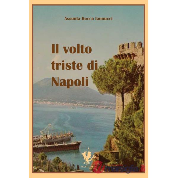 Volto triste di Napoli (Il)