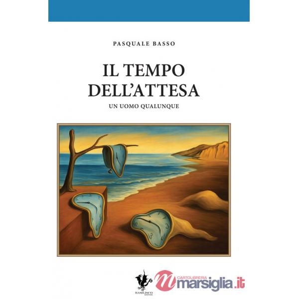 Tempo dell'attesa. Un uomo qualunque (Il)