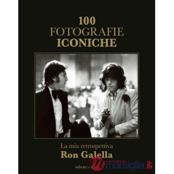 100 fotografie iconiche. La mia retrospettiva