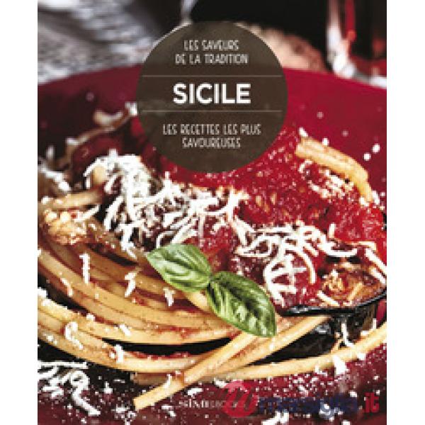 Sicile. Les recettes les plus savoureuses. Les saveurs de la tradition