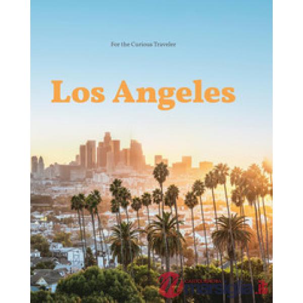 Los Angeles. For the curious traveler