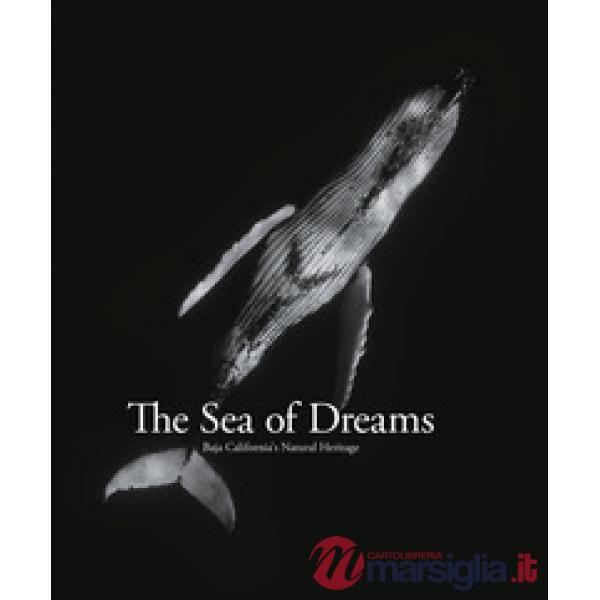 Sea of dreams. Baja California's natural heritage
