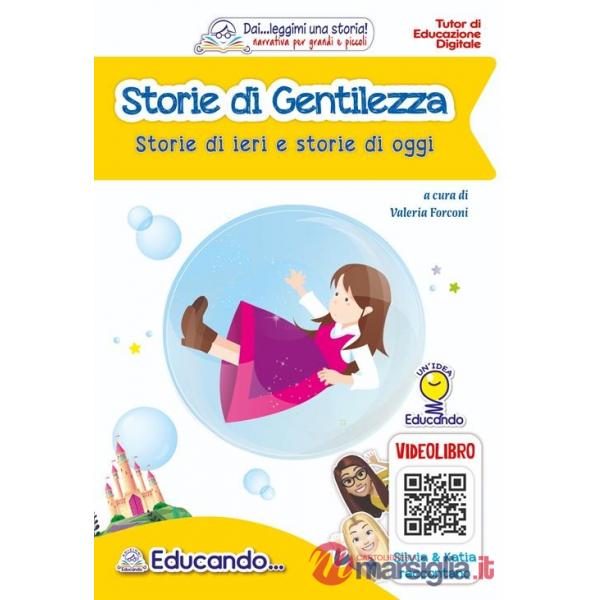 Storie di gentilezza. Storie di ieri e storie di oggi