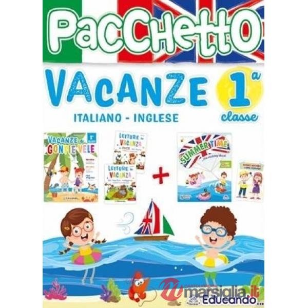 Pacchetto vacanze. Vacanze a gonfie vele. Con Summer time. Per la 1ª classe delle scuole elementari