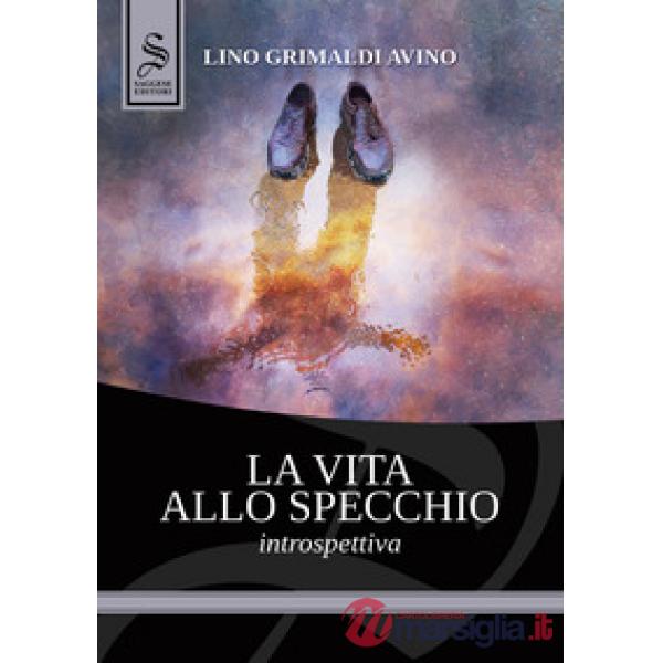 La vita allo specchio. Introspettiva