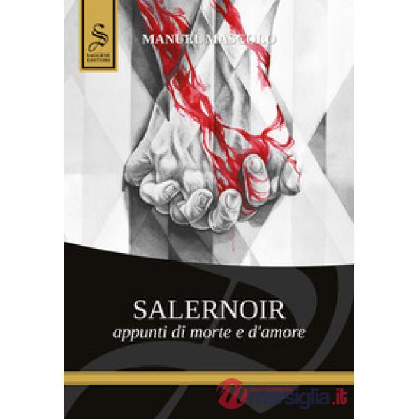 Salernoir. Appunti di morte e d'amore