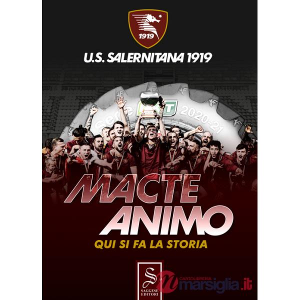 Macte Animo. Qui si fa la storia. Nuova ediz.