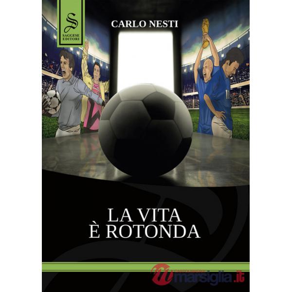 Vita è rotonda. Ediz. illustrata (La)
