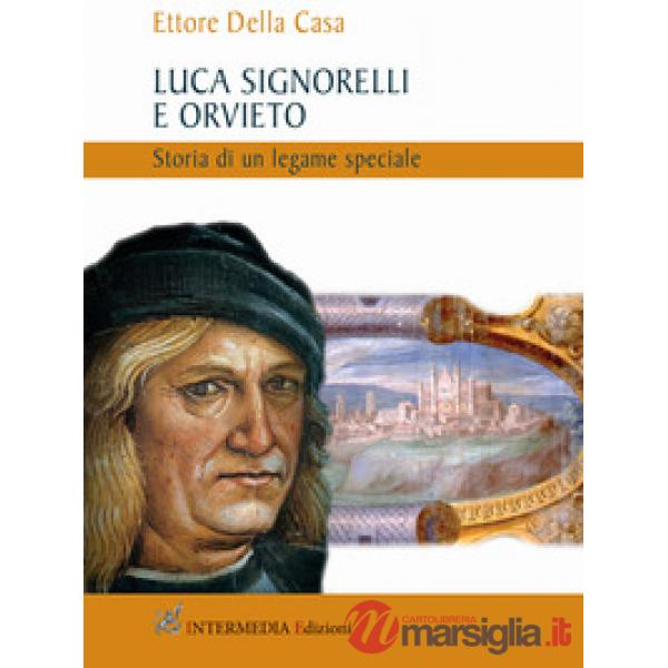 Luca Signorelli e Orvieto. Storia di un legame speciale