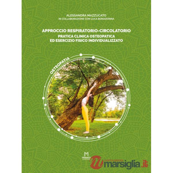 Approccio respiratorio-circolatorio. Pratica clinica osteopatica ed esercizio fisico individualizzato
