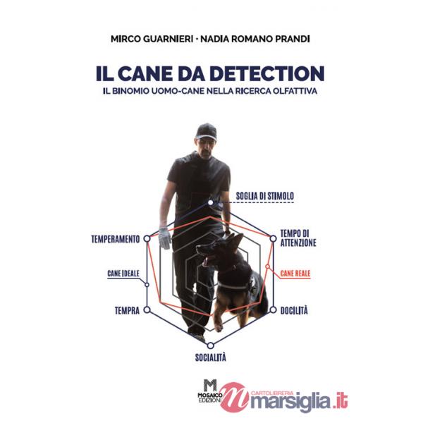 Cane da detection. Il binomio uomo-cane nella ricerca olfattiva (Il)