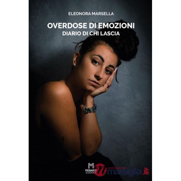 Overdose di emozioni. Diario di chi lascia