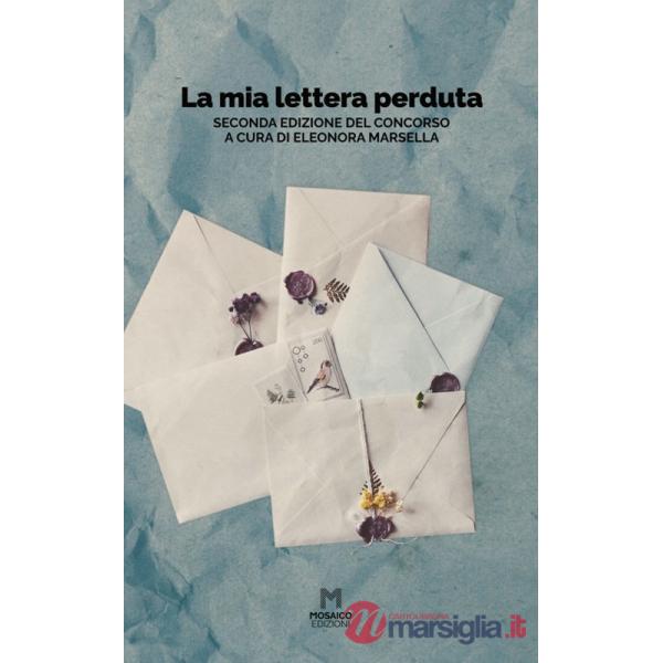Mia lettera perduta. Seconda edizione del concorso (La)