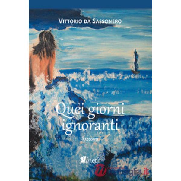 Quei giorni ignoranti