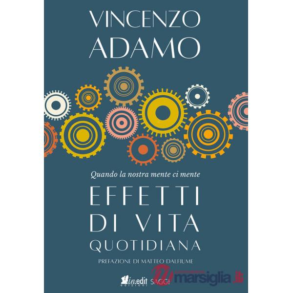 Effetti di vita quotidiana. Quando la nostra mente ci mente