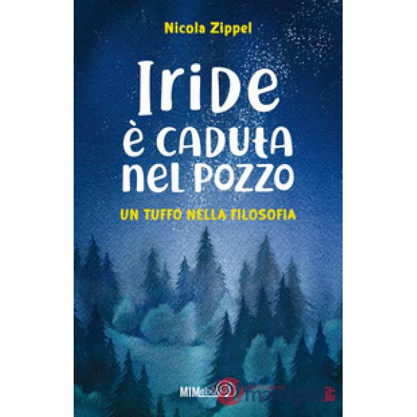 Iride é caduta nel pozzo. Un tuffo nella filosofia