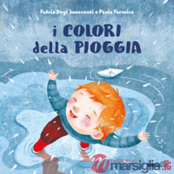 Colori della pioggia. Ediz. a colori (I)