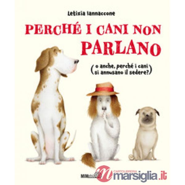 Perché i cani non parlano (o anche, perché i cani si annusano il sedere?)