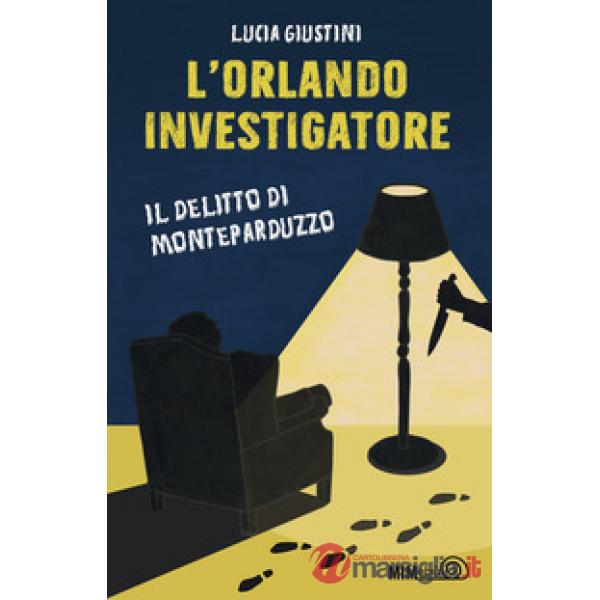 Orlando investigatore. Il delitto di Monteparduzzo (L')