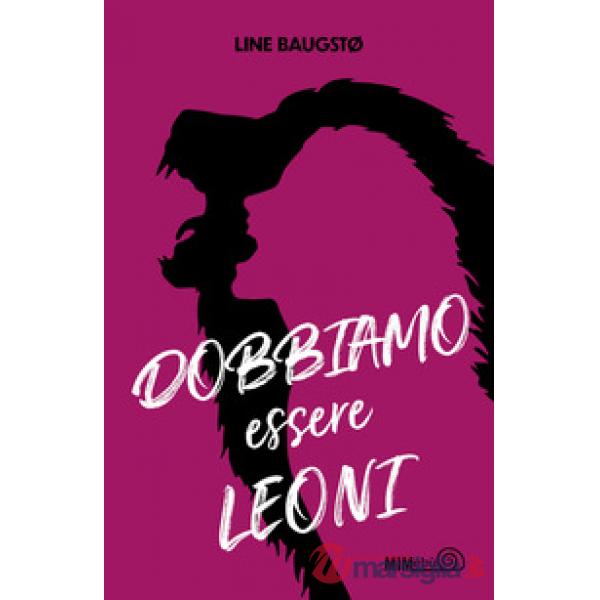 Dobbiamo essere leoni